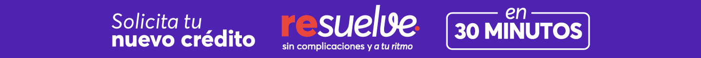 Solicita tu nuevo crédito Resuelve en 30 minutos